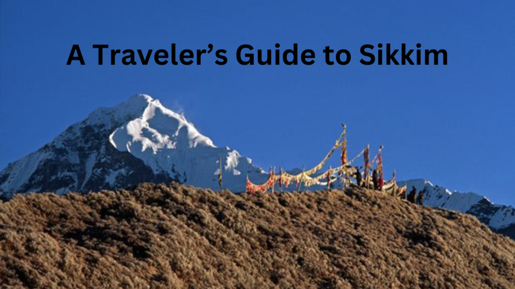 Traveler’s Guide for Sikkim