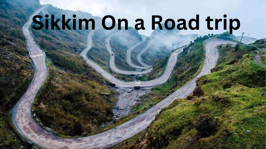 Sikkim On a road trip